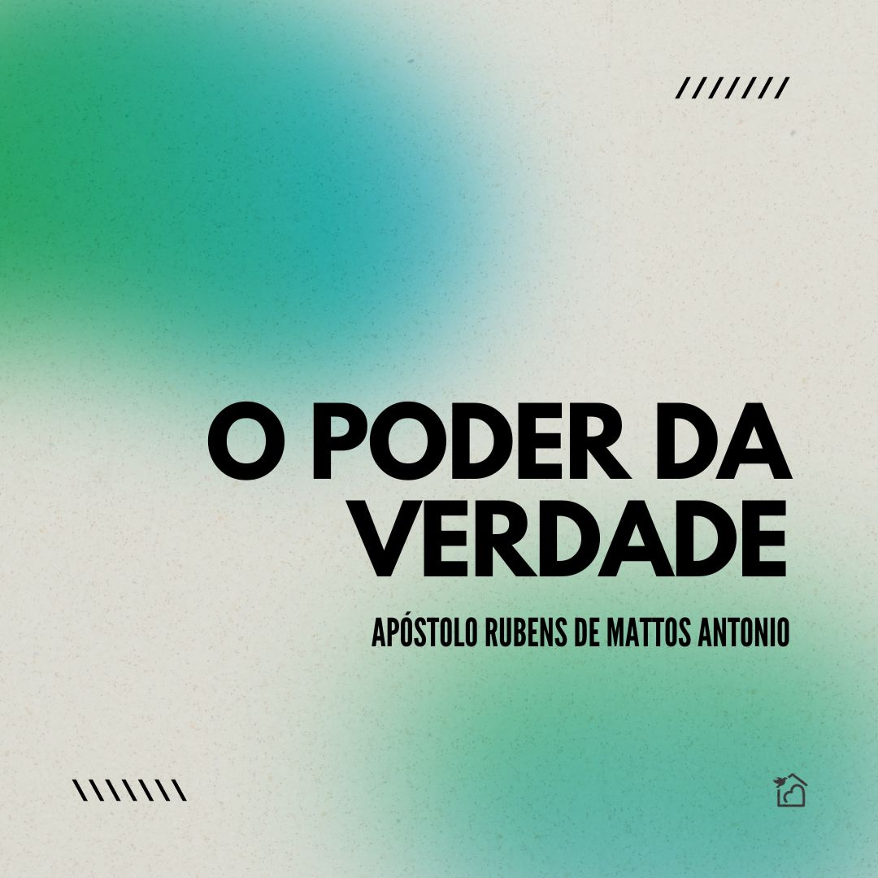 O Poder Da Verdade - Apóstolo Rubens De Mattos Antonio 12/09/2024 episode artwork