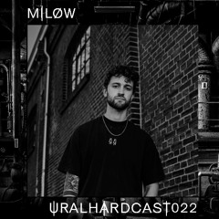 URALHARDCAST021 | MILØW