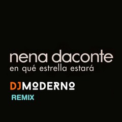 NENA DACONTE "En qué estrella estará" Dj Moderno Remix