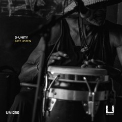 Premiere: D-Unity "Just Listen" - UNITY RECORDS