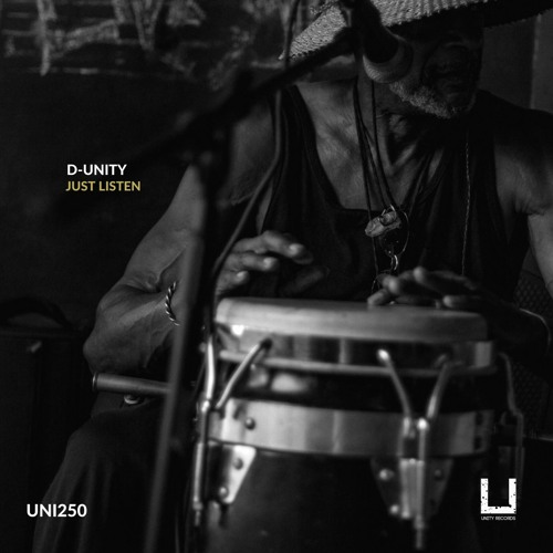 Premiere: D-Unity "Just Listen" - UNITY RECORDS