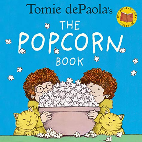 View EBOOK 📖 Tomie dePaola's The Popcorn Book (40th Anniversary Edition) by  Tomie d