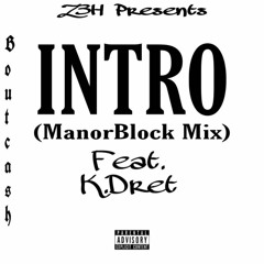BoutCash Ft. K.Dret - Intro (ManorBlockMix)