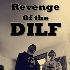 Revenge Of The DILF