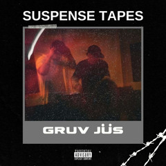 Suspense Tapes 008 - GRÜV JÜS