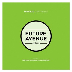 Rossalto - Can't Resist (Dkeymusik Remix) [Future Avenue]