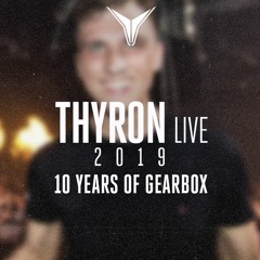 Thyron LIVE @ 10 Years Of Gearbox