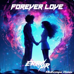 ERRØR - Forever Love