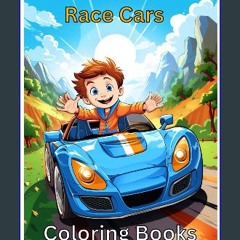 Ebook PDF  💖 Race Cars: Coloring Books (Race Car Coloring Book Series) Full Pdf