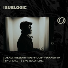 SUBLOGIC | Sub-Y-Dub-Y-Doo Ep. 50 | 05/11/2023