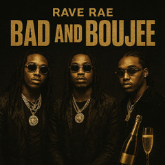 Bad and Boujee 2025 Rave Rae EDM Remix (Free Download)