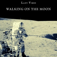 Walking On The Moon