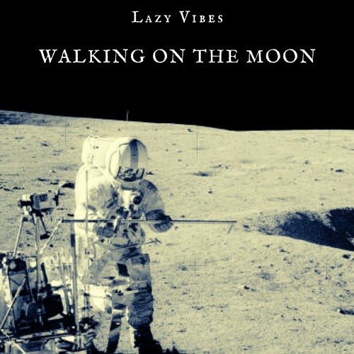 Walking On The Moon