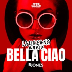 B JONES - Bella Ciao (Laureano Remix)[FREE DL]