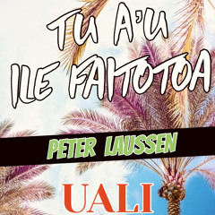 Tu A'u Ile Faitoto'a (Peter Laussen, UALI).mp3