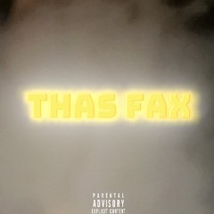 THA$ FAX (feat. 309madebigopp)