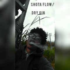 Tyko - Shota Flow/ Dry Gin