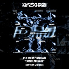 PREMIERE CDL || RNBWS - Concentrate [Dionysian Mysteries] (2023)