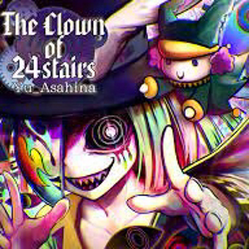 The Clown of 24stairs / Yu_Asahina