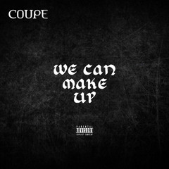 We Can Make Up