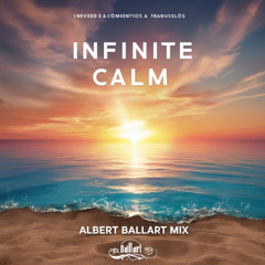 Infinite Calm (Albert Ballart Original Mix)