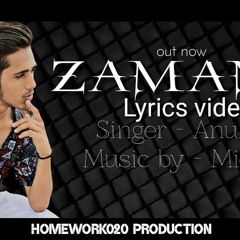 Zamaana || Anuraag || prod.by micout || homework020production ||