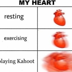 Kahoot time so fun