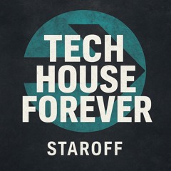 Staroff - Tech house forever