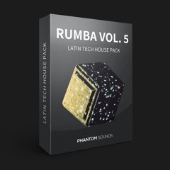 Phantom - Rumba Vol. 5 - Latin Tech House Pack