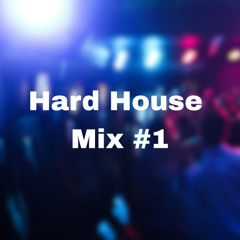 Hard House Mix #1