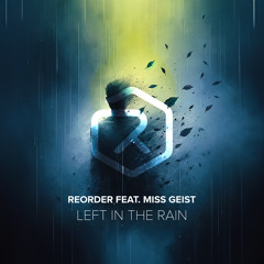 Left in the Rain (Extended Mix) [feat. Miss Geist]