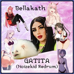 Bellakath - Gatita (Noizekid AfroPerreo Redrum)
