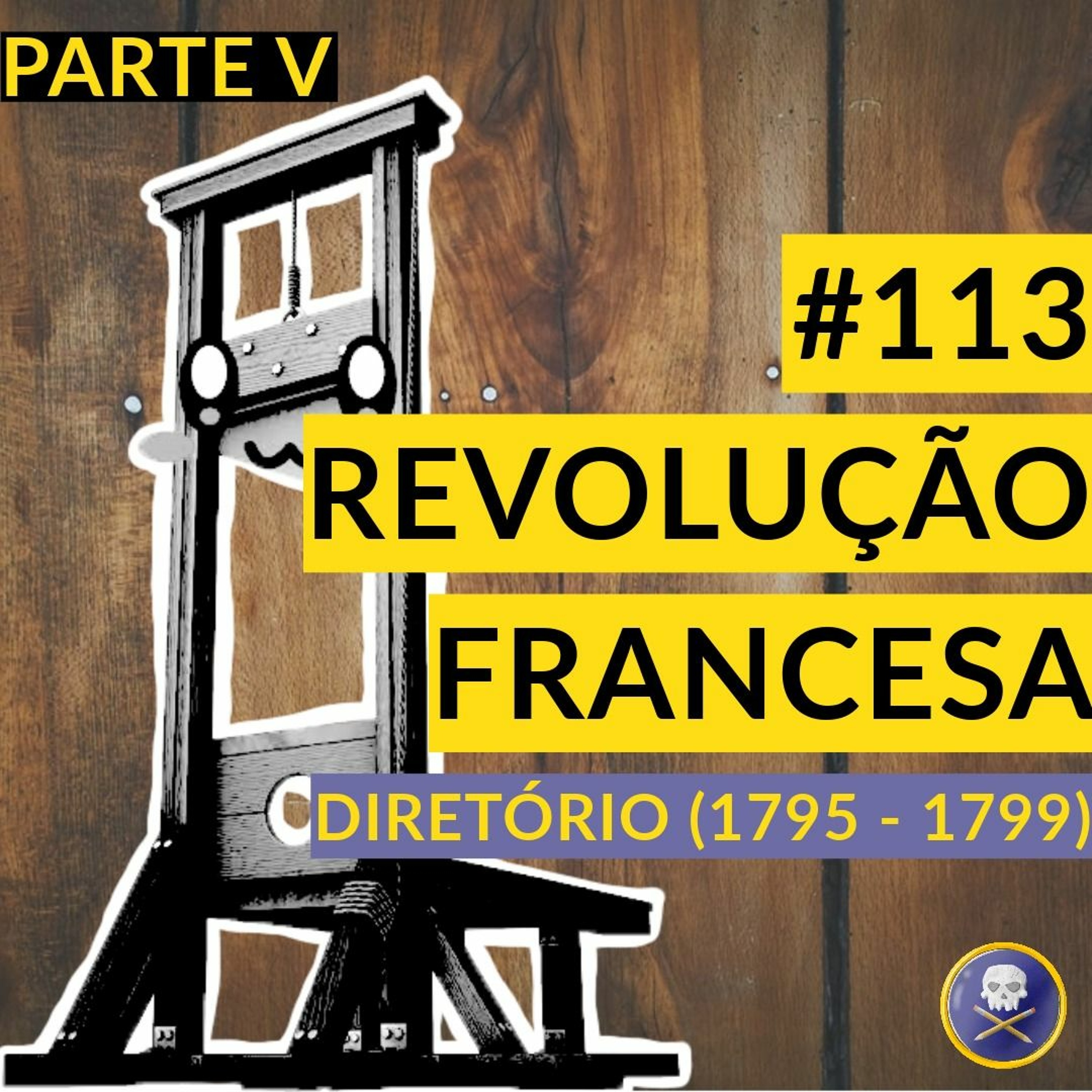 História Pirata #113 - O Diretório (1795-1799), Revolução Francesa Parte 5 episode artwork