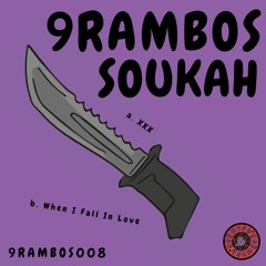 Soukah  - XXX / When I Fall In Love [9RAMBOS008]