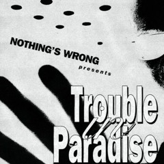 (BONUS) Trouble In Paradise Mix - Cozy Boys X Nothing’s Wrong