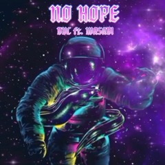 NO HOPE | DVC ft. WASABI