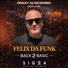 Felix Da Funk @ Sigma Ibiza