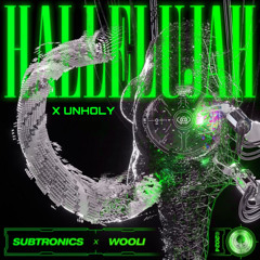 Subtronics X Wooli - Hallelujah (Lueder Mashup)