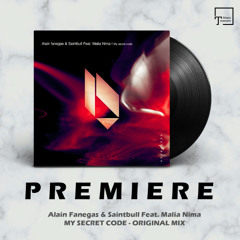 PREMIERE: Alain Fanegas & Saintbull, Malia Nima - My Secret Code (Original Mix) [BEATFREAK]