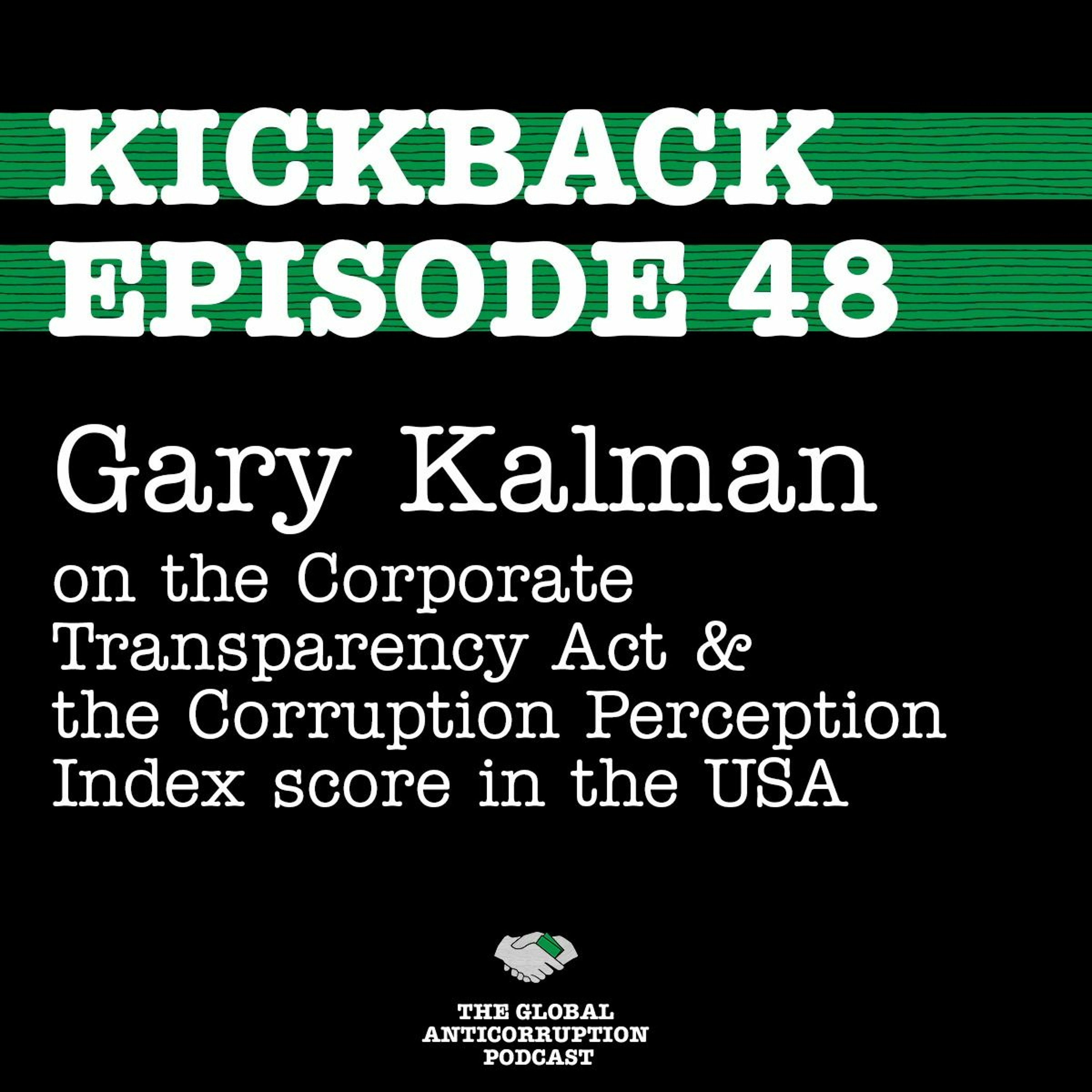48. Gary Kalman on the Corporate Transparency Act & the Corruption Perception Index score in the USA episode artwork