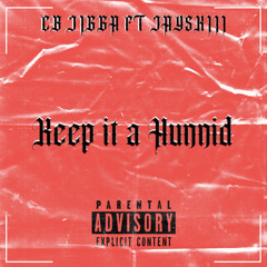 Keep it a Hunnid ft Jayskii