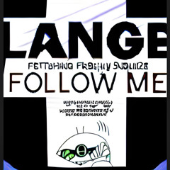 Lange - follow me (Sam Dillon Booty)