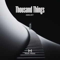 Sørkät - Thousand Things