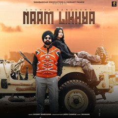 Naam Likhya | Shonky Randhawa | Laddi Chakkal