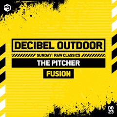 Fusion by The Pitcher | Decibel outdoor 2023 | Raw Classics | SAVAGE SUNDAY