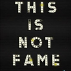 GET EPUB 💔 This Is Not Fame: A "From What I Re-Memoir" by  Doug Stanhope &  Dr. Drew