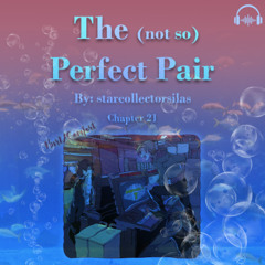 The not so Perfect Pair [Chapter 21] - BSD Podfic