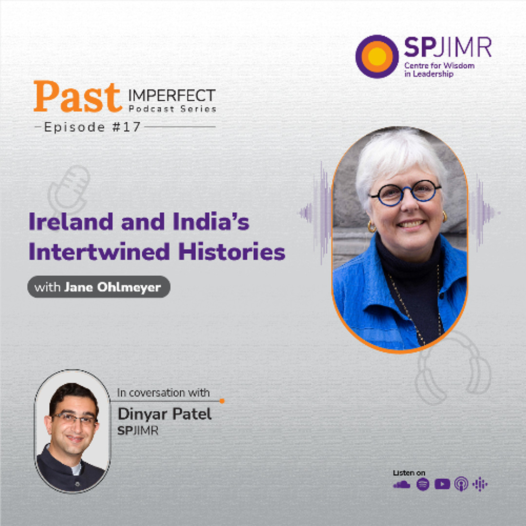 Past imperfect Episode 17: Jane Ohlmeyer on Ireland and India’s Intertwined Histories