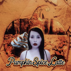 pumpkin spice latte [prod. daniel forests]