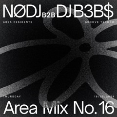 〔 AREA SET 〕 #016 - NØDJ B2B DJ B3B$
